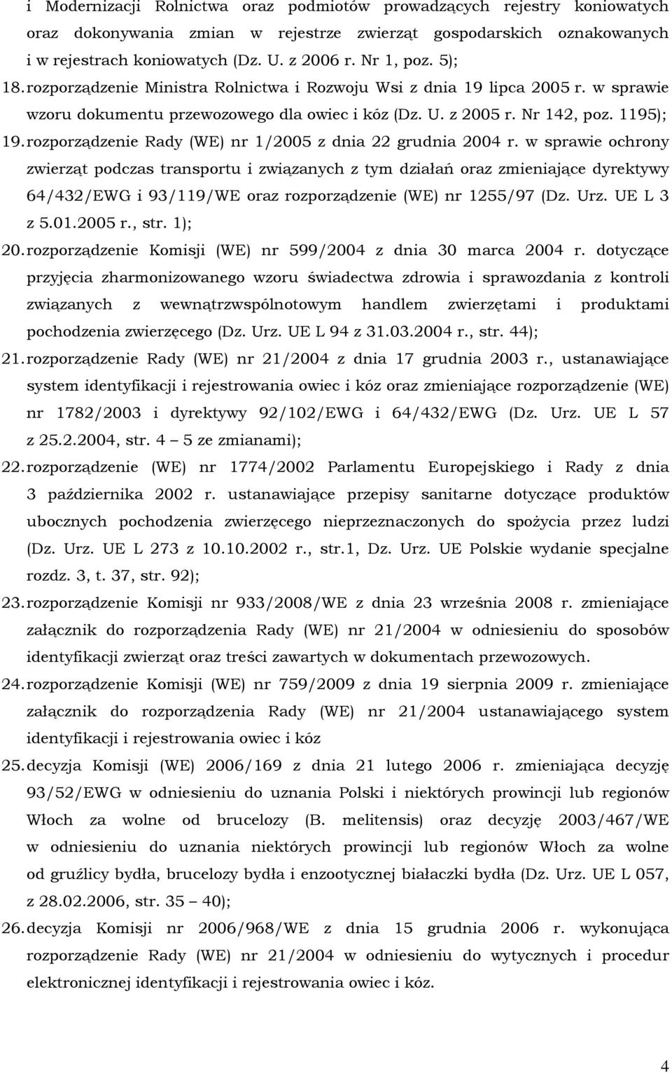 rozporządzenie Rady (WE) nr 1/2005 z dnia 22 grudnia 2004 r.