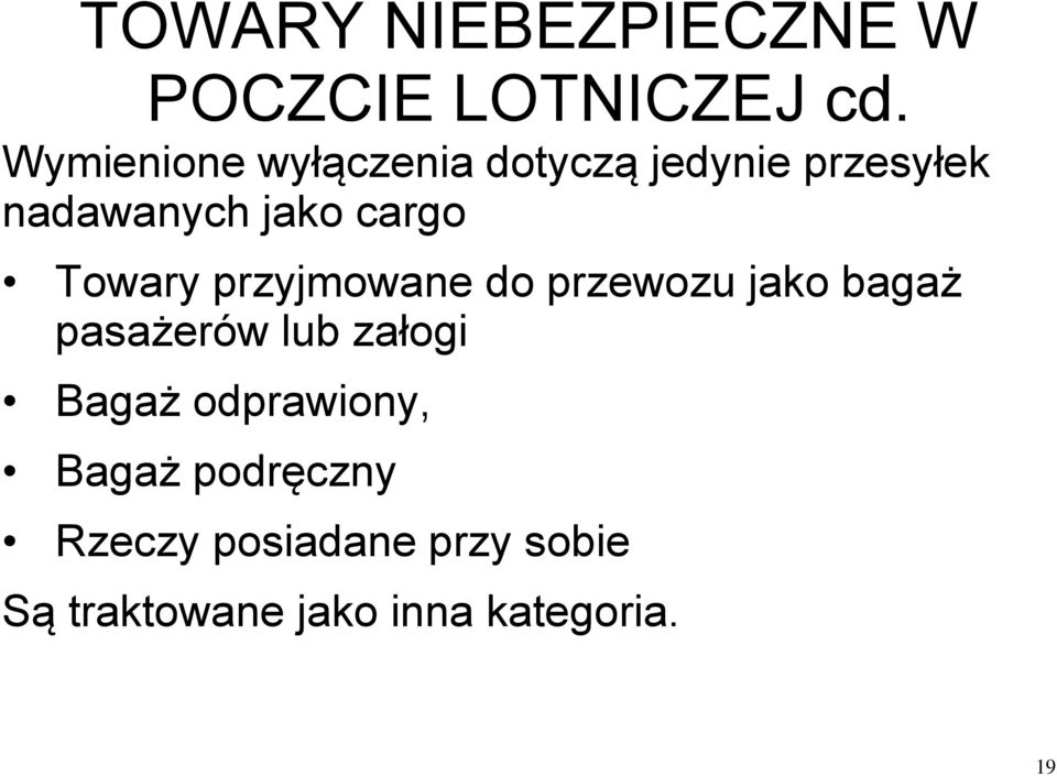 Towary przyjmowane do przewozu jako bagaż pasażerów lub załogi Bagaż