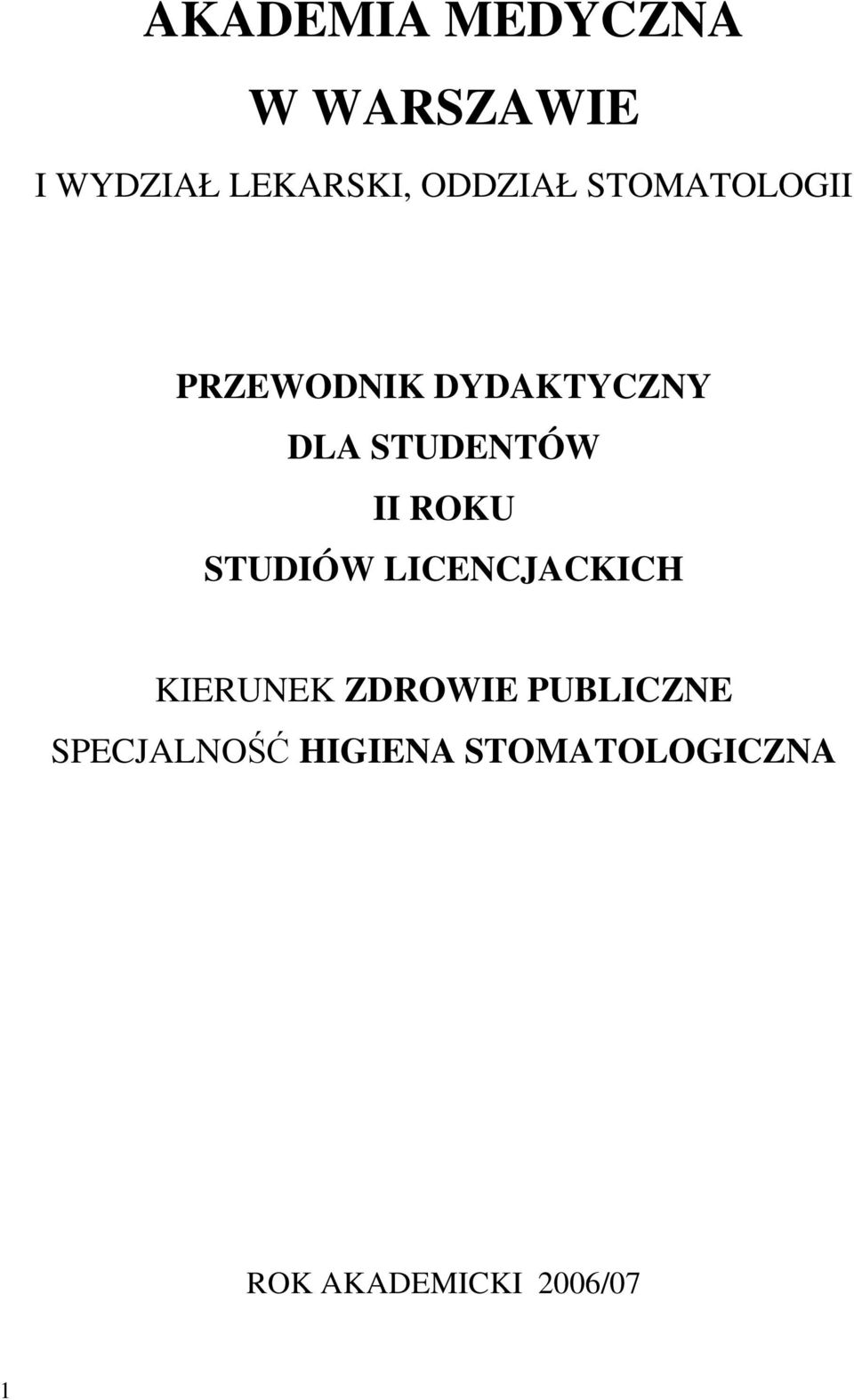 STUDENTÓW II ROKU STUDIÓW LICENCJACKICH KIERUNEK ZDROWIE