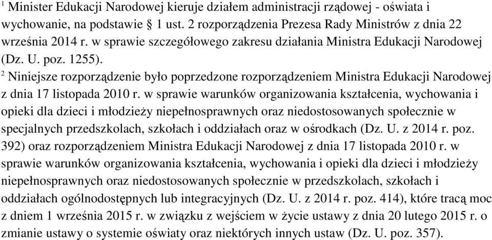 2 Niniejsze rozporządzenie było poprzedzone rozporządzeniem Ministra Edukacji Narodowej z dnia 17 listopada 2010 r.