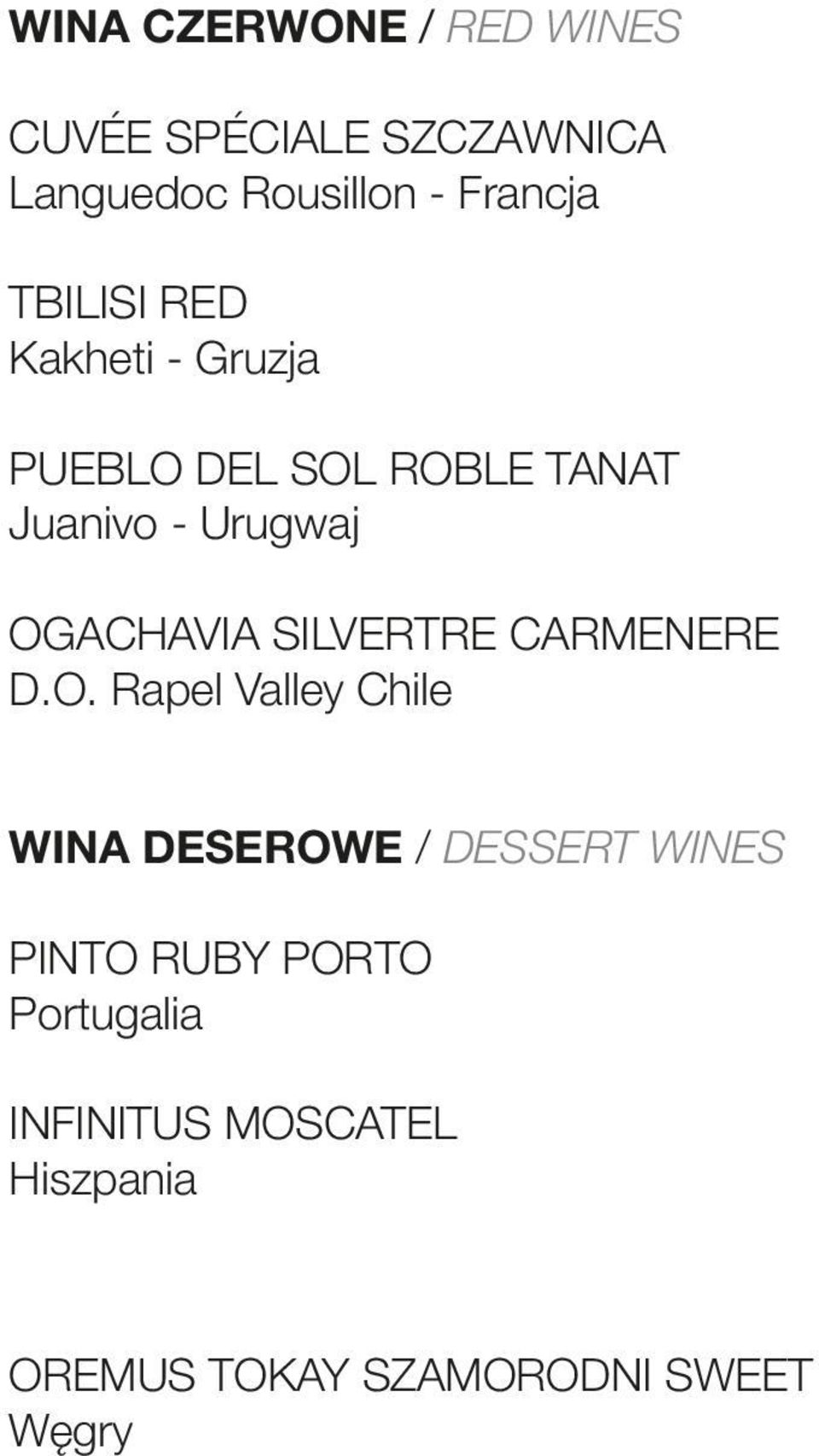 OGACHAVIA SILVERTRE CARMENERE D.O. Rapel Valley Chile WINA DESEROWE / DESSERT