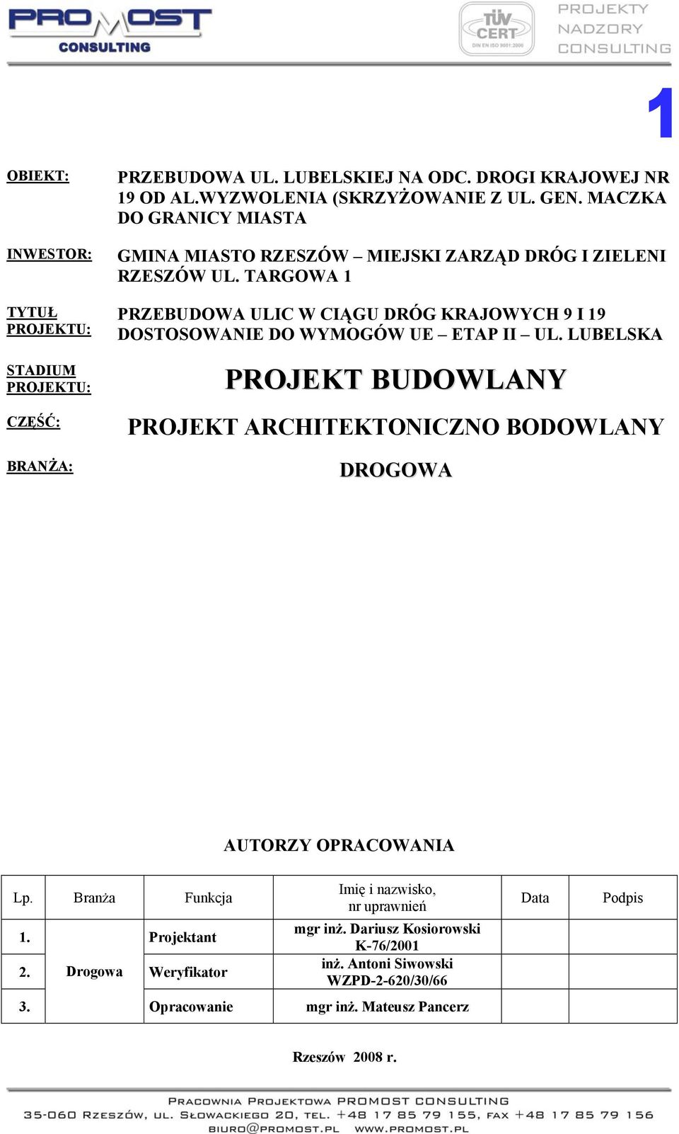 TARGOWA 1 PRZEBUDOWA ULIC W CIĄGU DRÓG KRAJOWYCH 9 I 19 DOSTOSOWANIE DO WYMOGÓW UE ETAP II UL.