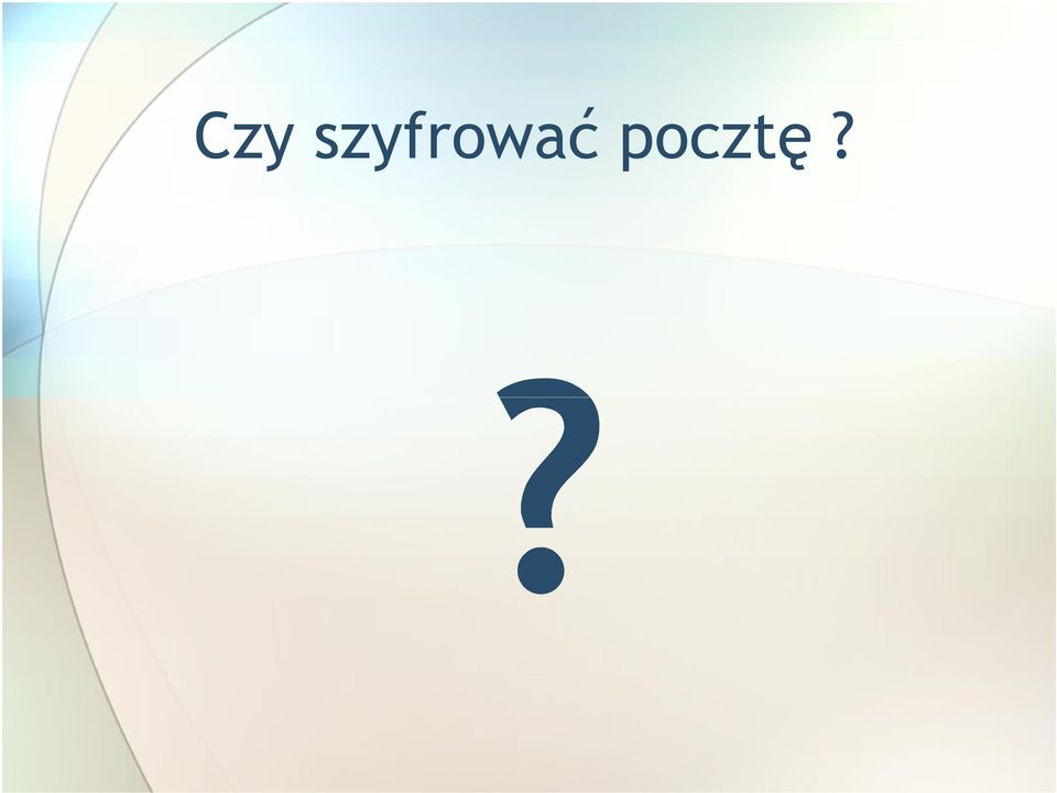 pocztę?