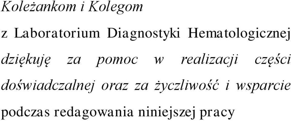 w realizacji części doświadczalnej oraz za