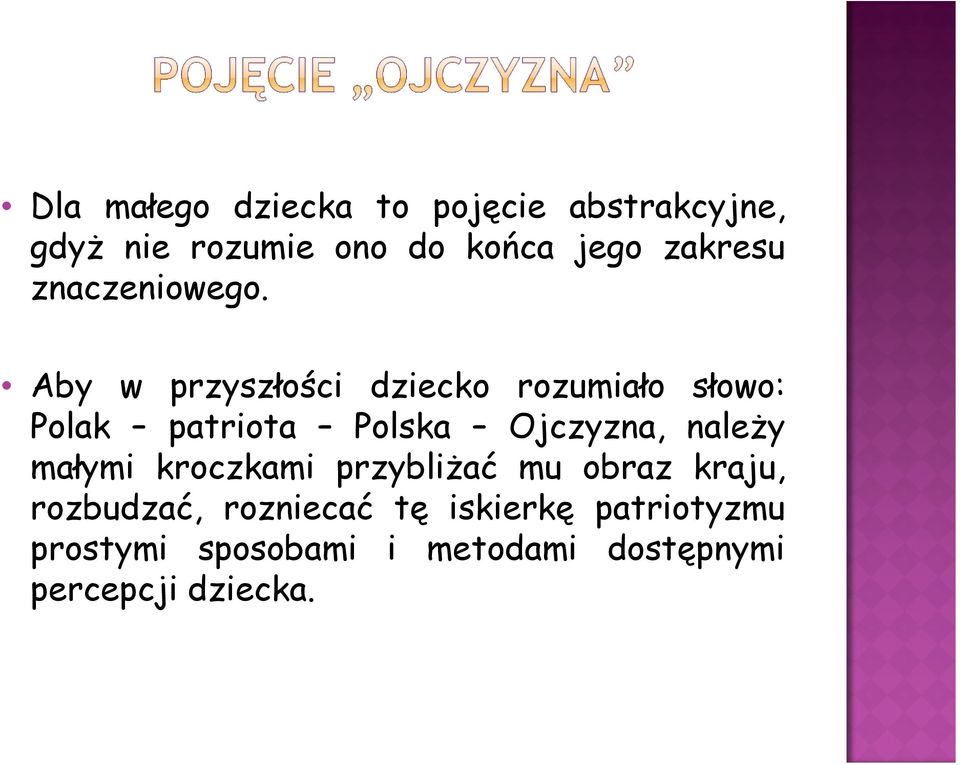 Aby w przyszłości dziecko rozumiało słowo: Aby w przyszłości dziecko rozumiało słowo: Polak