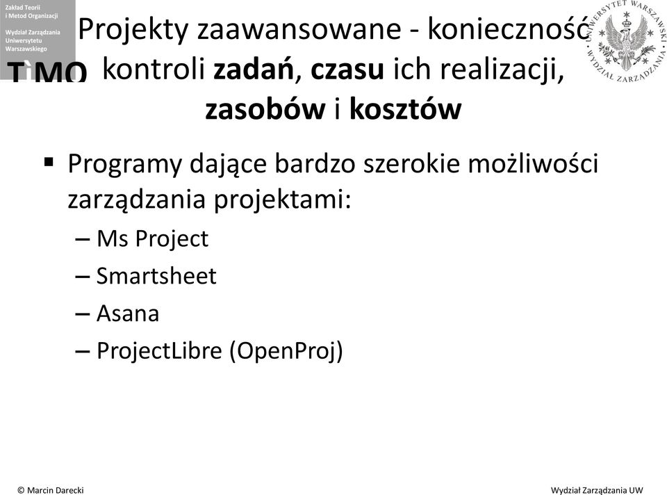 dające bardzo szerokie możliwości zarządzania