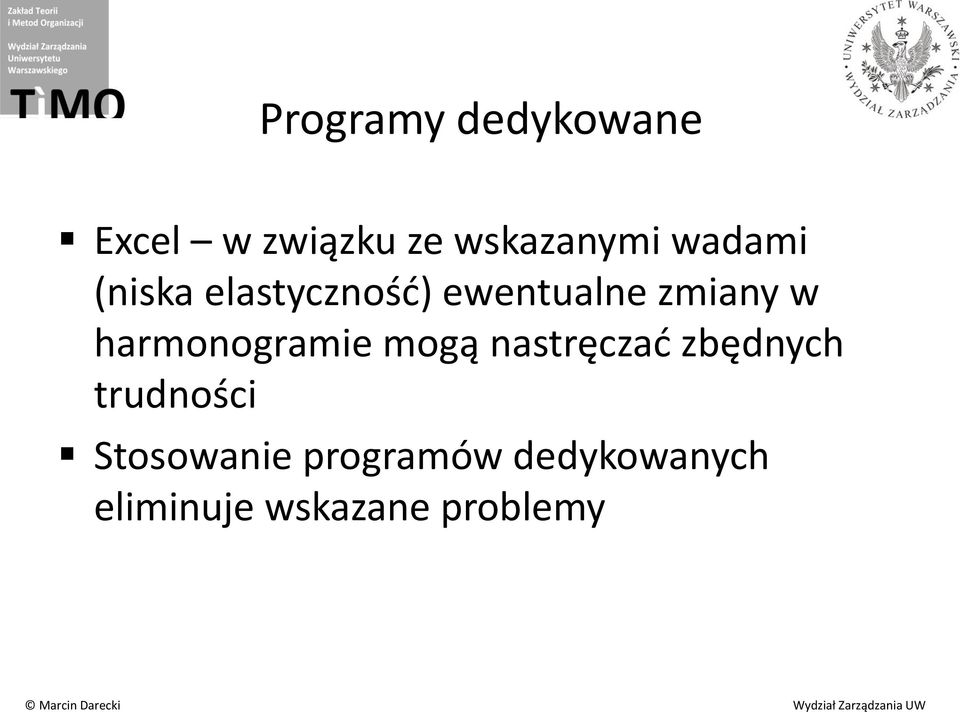 harmonogramie mogą nastręczać zbędnych trudności