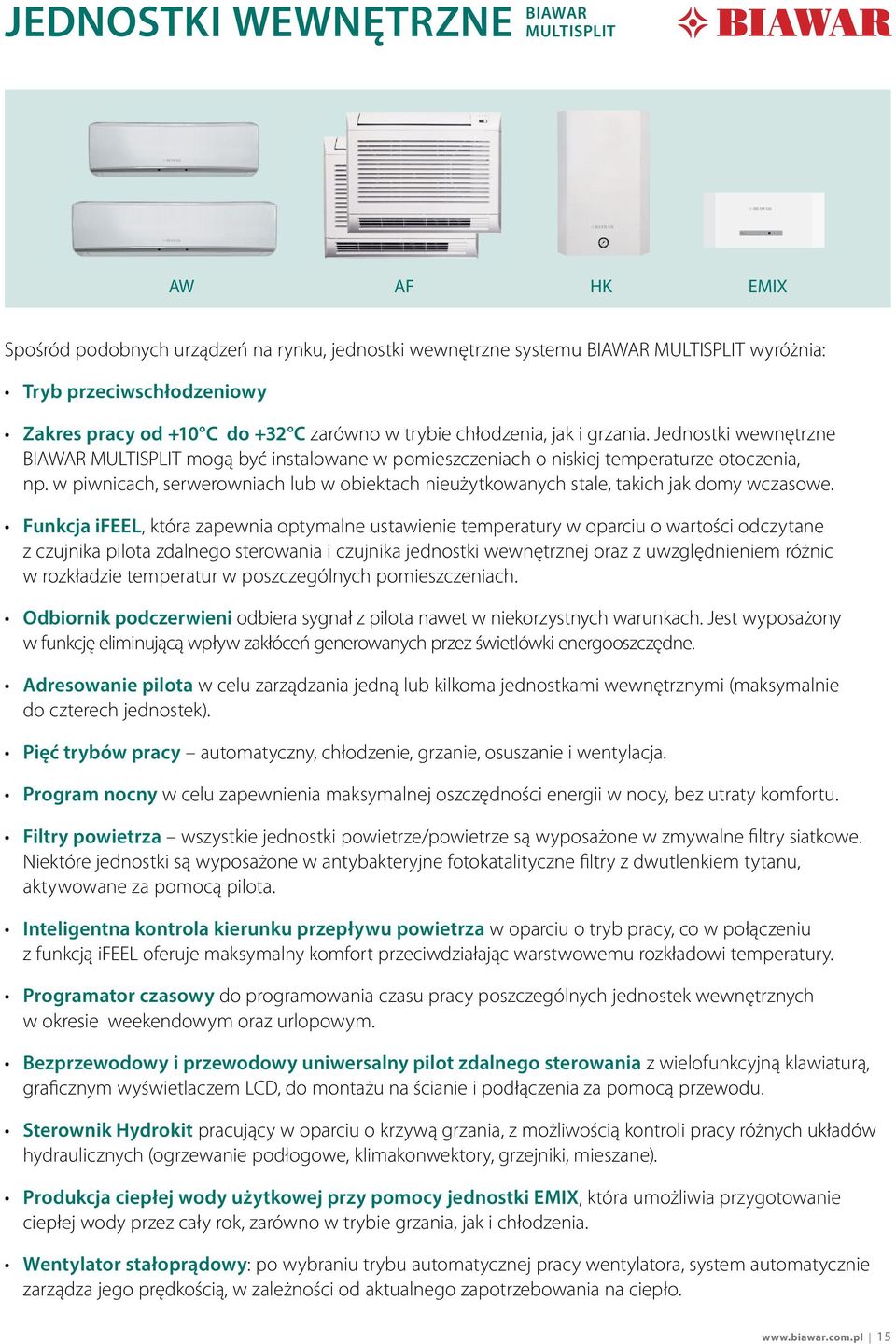 w piwnicach, serwerowniach lub w obiektach nieużytkowanych stale, takich jak domy wczasowe.