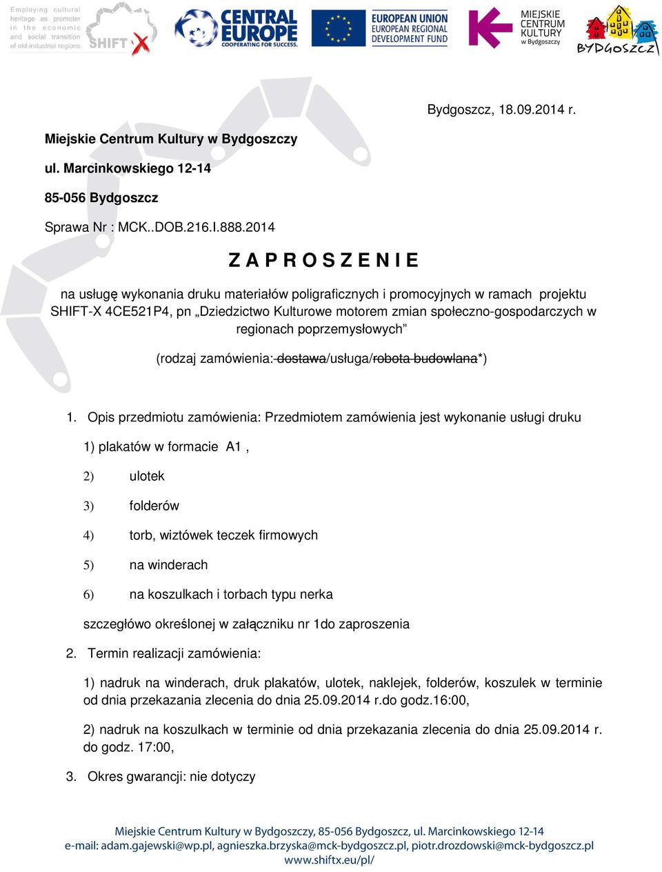 regionach poprzemysłowych (rodzaj zamówienia: dostawa/usługa/robota budowlana*) 1.