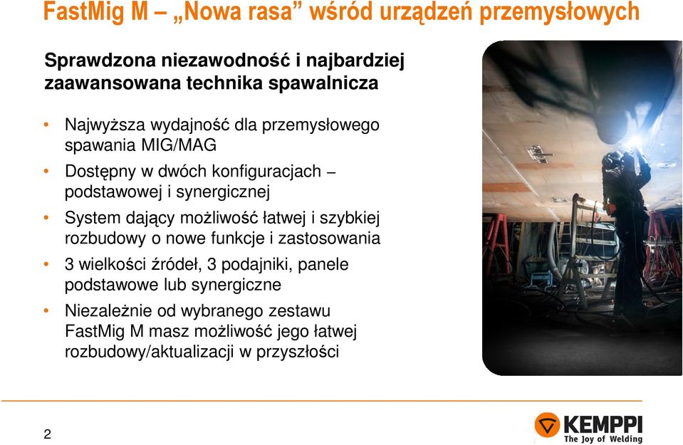 dający możliwość łatwej i szybkiej rozbudowy o nowe funkcje i zastosowania 3 wielkości źródeł, 3 podajniki, panele