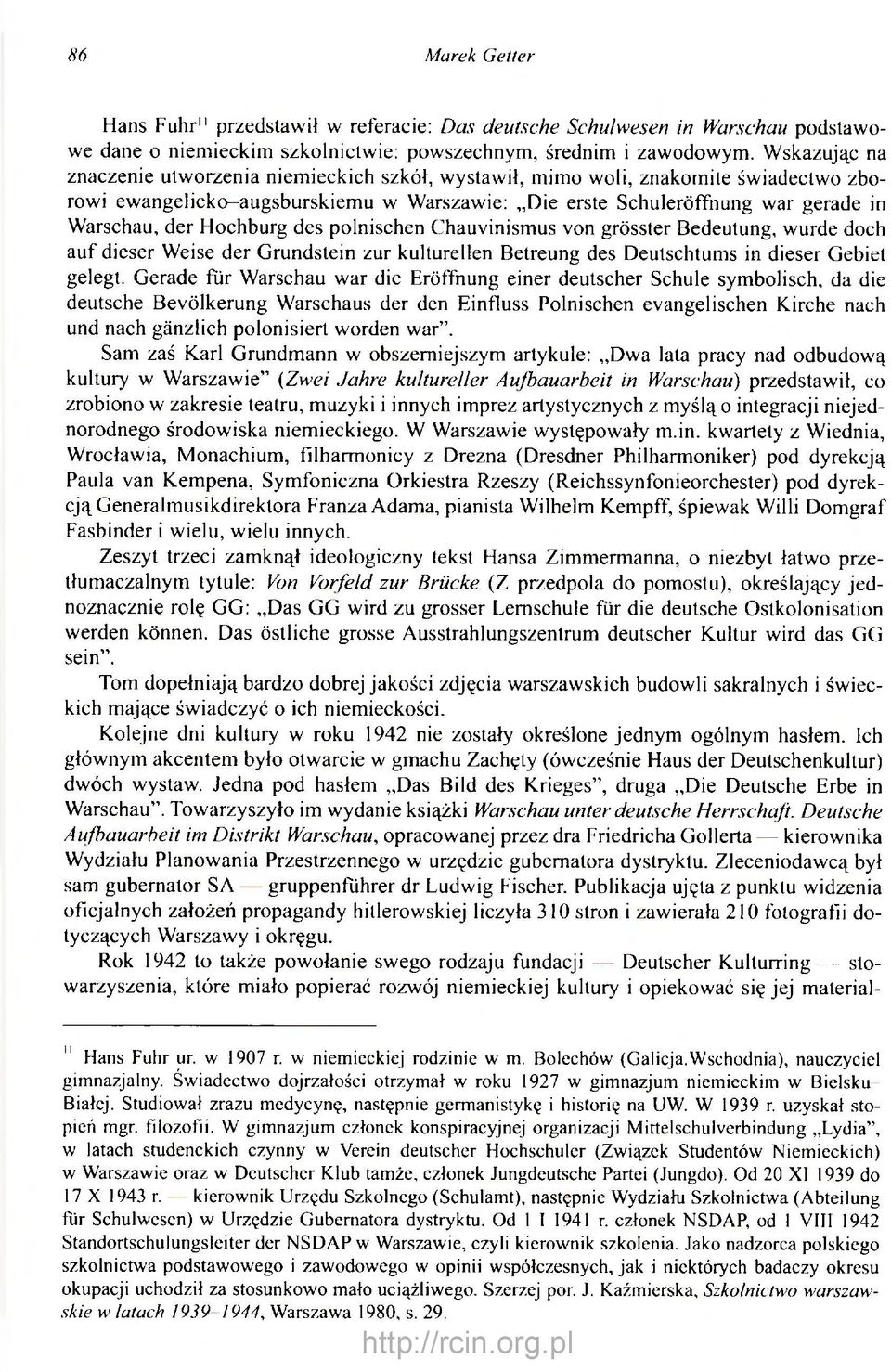 der Hochburg des polnischen Chauvinism us von grösster Bedeutung, wurde doch auf dieser Weise der G rundstein zur kulturellen Betreung des Deutschtum s in dieser Gebiet gelegt.