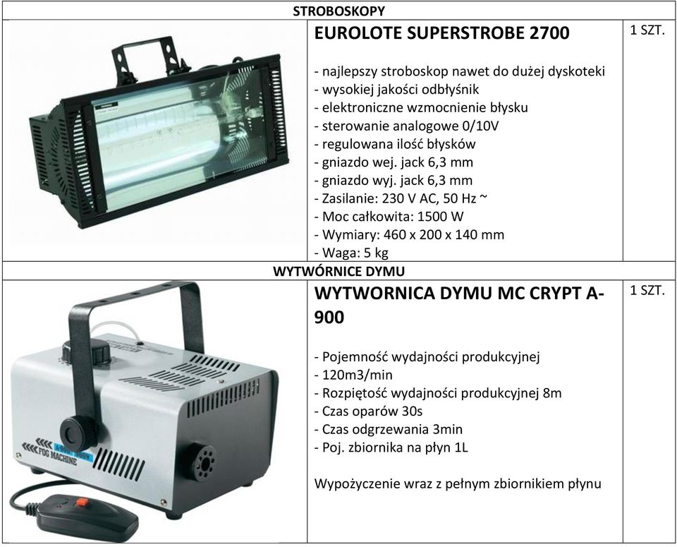 jack 6,3 mm - Zasilanie: 230 V AC, 50 Hz ~ - Moc całkowita: 1500 W - Wymiary: 460 x 200 x 140 mm - Waga: 5 kg WYTWÓRNICE DYMU WYTWORNICA DYMU MC CRYPT