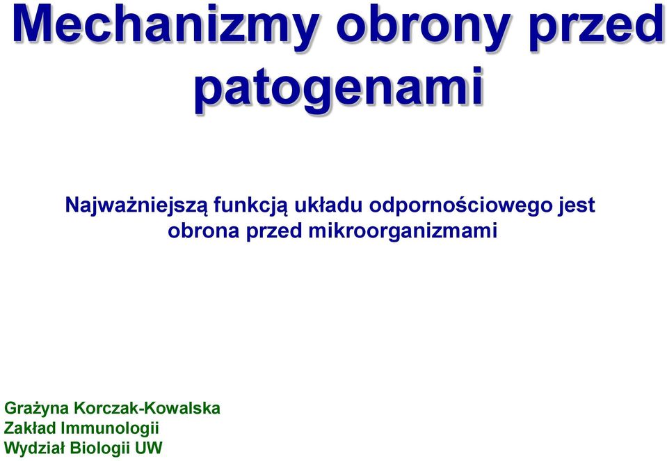 jest obrona przed mikroorganizmami Grażyna