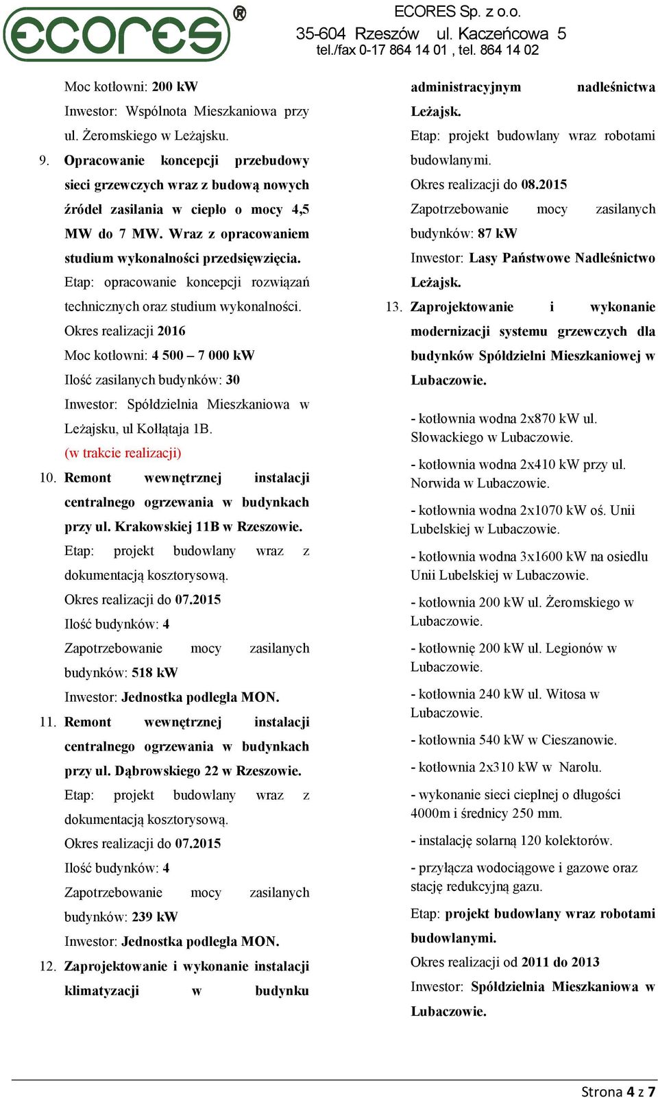 Etap: opracowanie koncepcji rozwiązań technicznych oraz studium wykonalności.