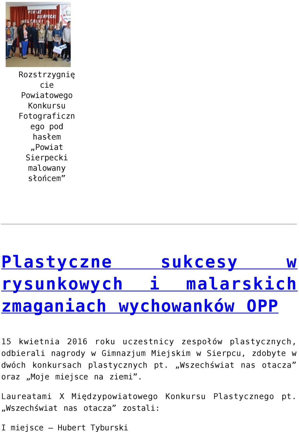 nagrody w Gimnazjum Miejskim w Sierpcu, zdobyte w dwóch konkursach plastycznych pt.