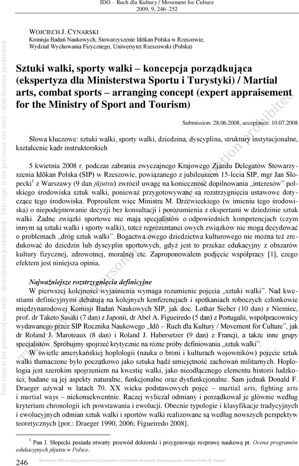 (ekspertyza dla Ministerstwa Sportu i Turystyki) / Martial arts, combat sports arranging concept (expert appraisement for the Ministry of Sport and Tourism) Submission: 28.06.2008, acceptance: 10.07.