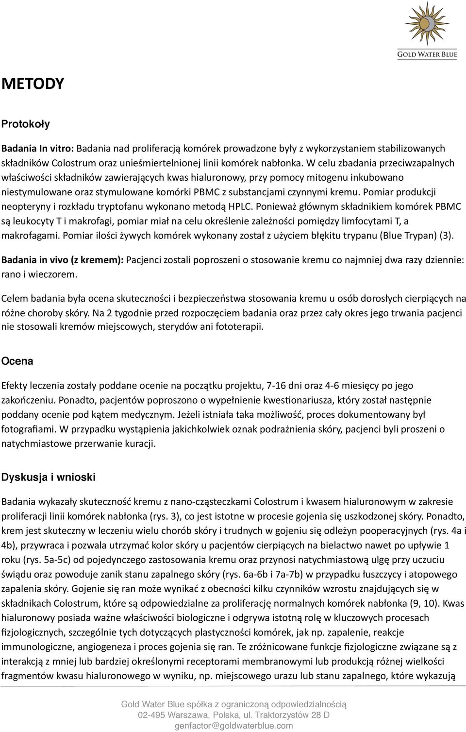 Pomiar produkcji neopteryny i rozkładu tryptofanu wykonano metodą HPLC.