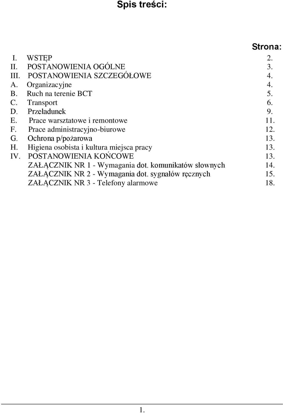 Higiena osobista i kultura miejsca pracy IV. POSTANOWIENIA KOŃCOWE ZAŁĄCZNIK NR 1 - Wymagania dot.