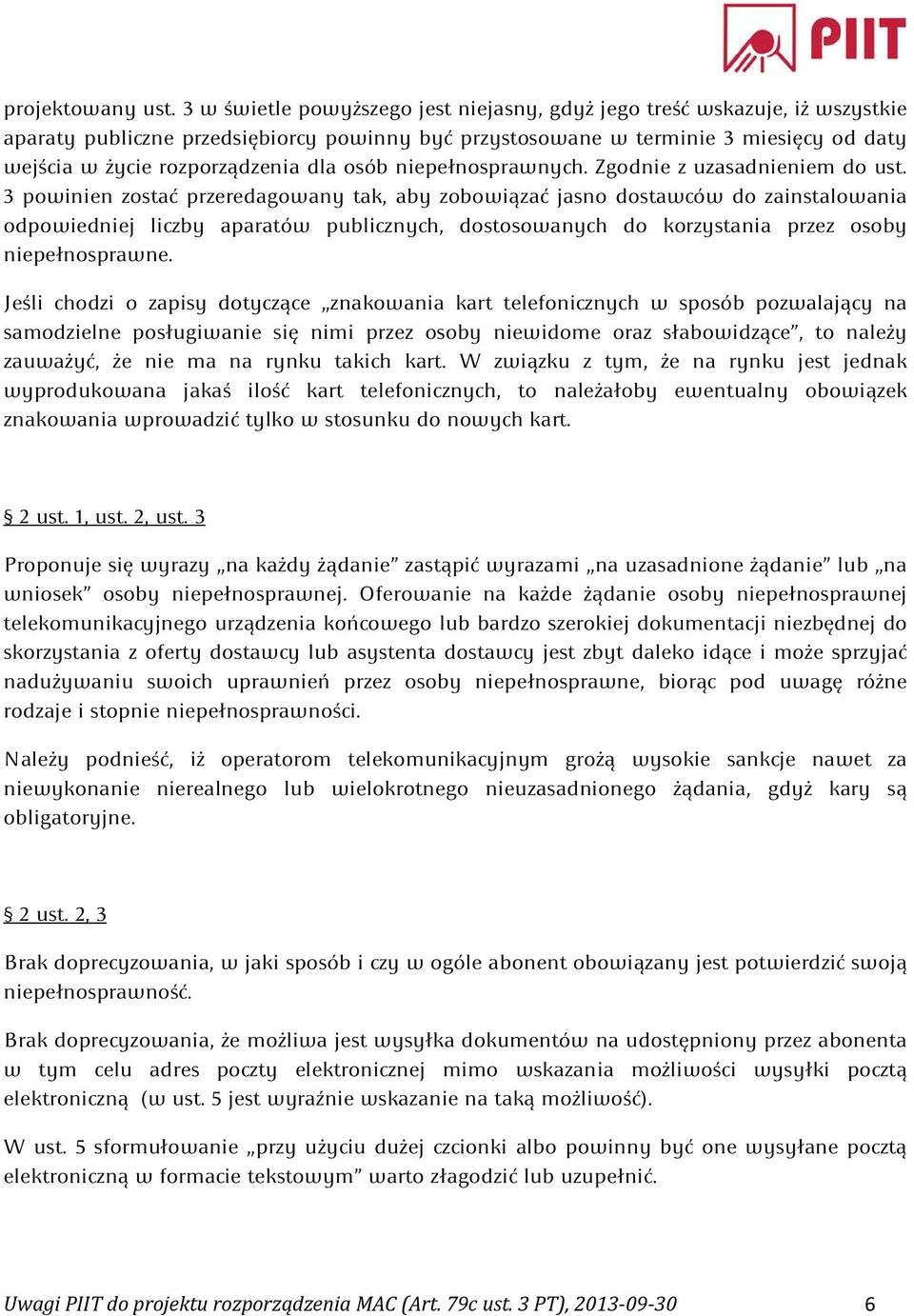 dla osób niepełnosprawnych. Zgodnie z uzasadnieniem do ust.