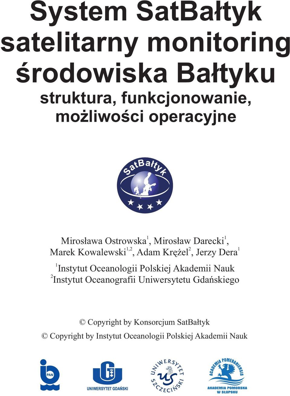 2 1,2 2 1 1 Instytut Oceanologii Polskiej Akademii Nauk Instytut Oceanografii Uniwersytetu