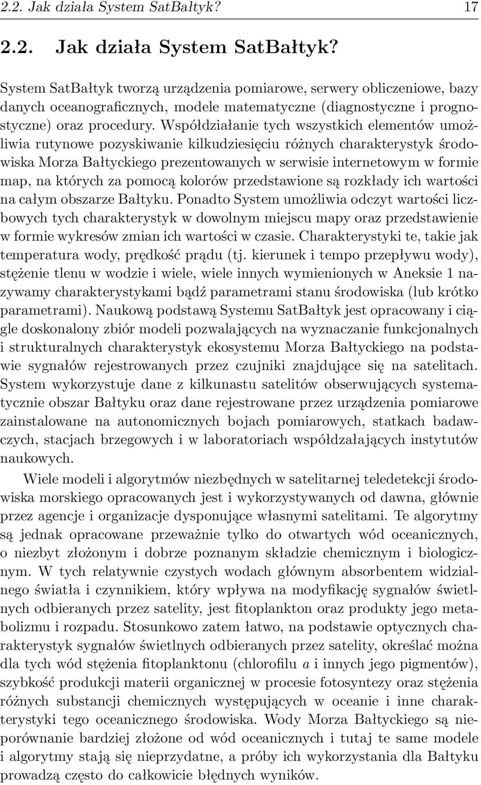 których za pomocą kolorów przedstawione są rozkłady ich wartości na całym obszarze Bałtyku.