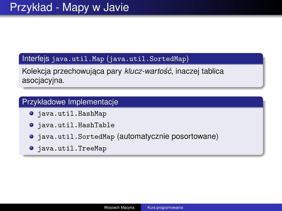 sortedmap) Kolekcja przechowujaca pary klucz-wartość, inaczej