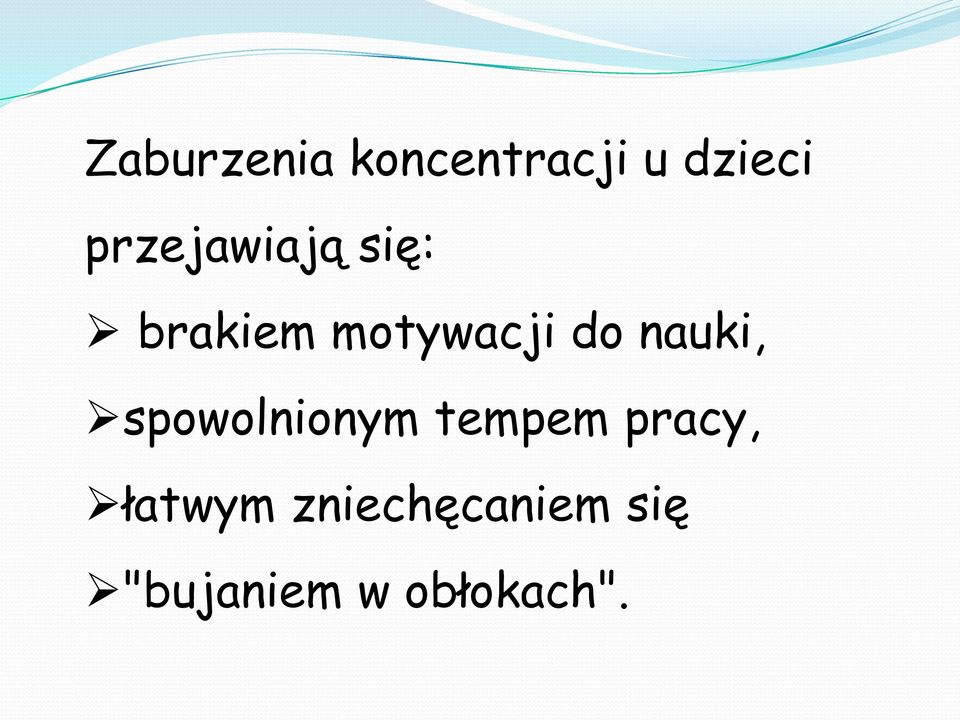 nauki, spowolnionym tempem pracy,