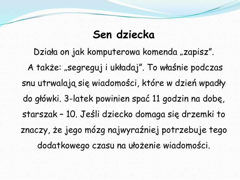 3-latek powinien spać 11 godzin na dobę, starszak 10.