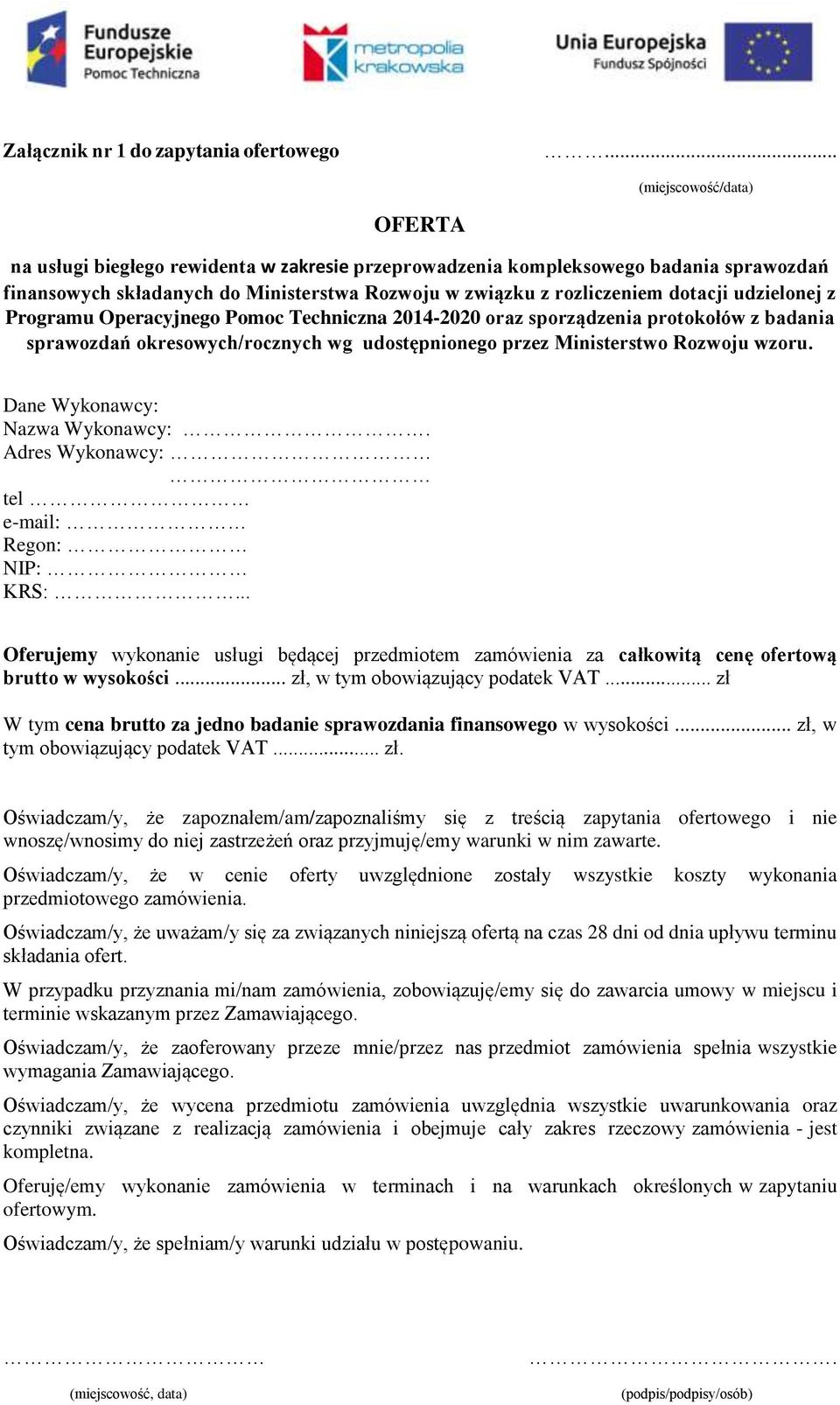 udzielonej z Programu Operacyjnego Pomoc Techniczna 2014-2020 oraz sporządzenia protokołów z badania sprawozdań okresowych/rocznych wg udostępnionego przez Ministerstwo Rozwoju wzoru.