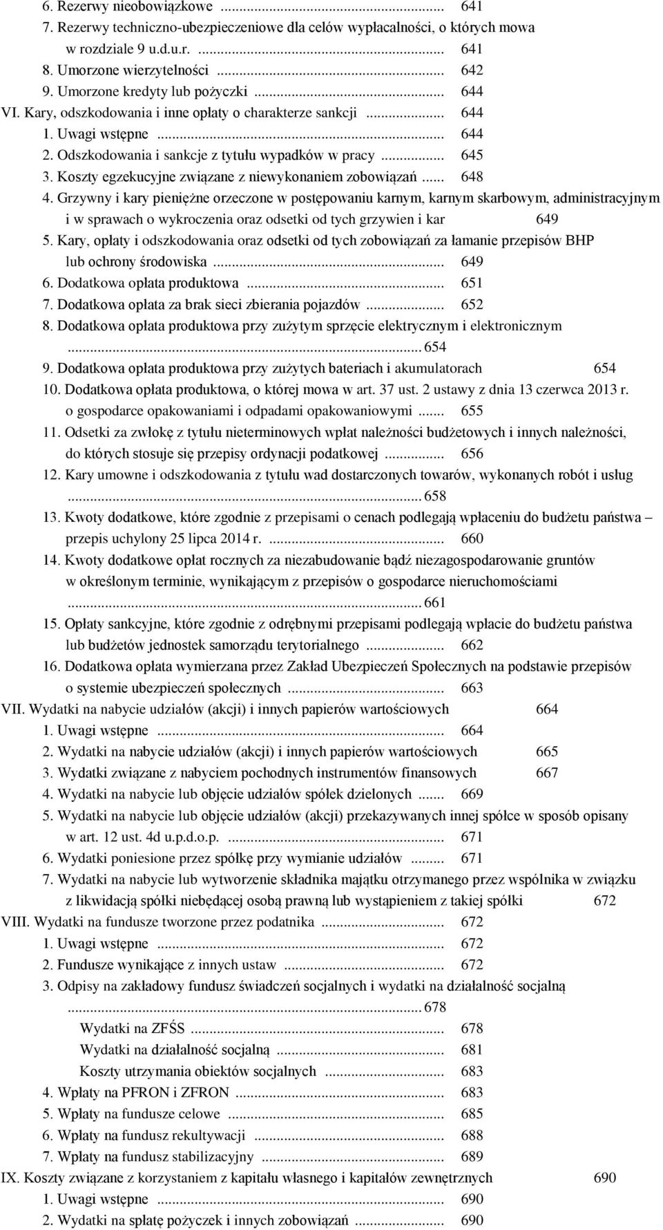 Koszty egzekucyjne związane z niewykonaniem zobowiązań... 648 4.