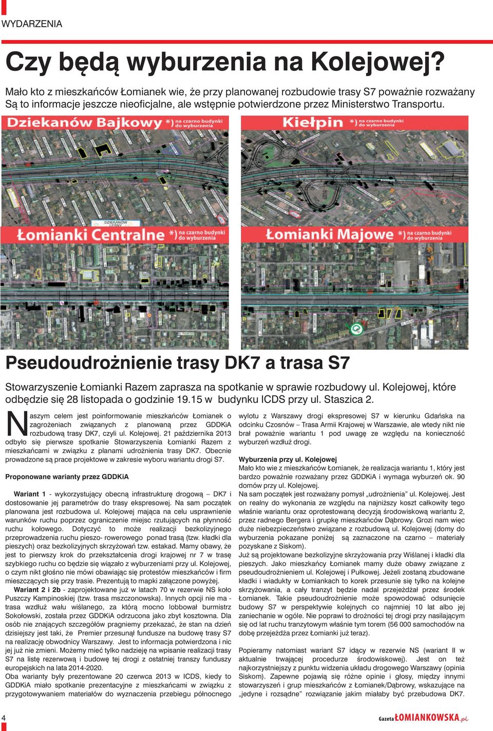 Pseudoudrożnienie trasy DK7 a trasa S7 Stowarzyszenie Łomianki Razem zaprasza na spotkanie w sprawie rozbudowy ul. Kolejowej, które odbędzie się 28 listopada o godzinie 19.15 w budynku ICDS przy ul.