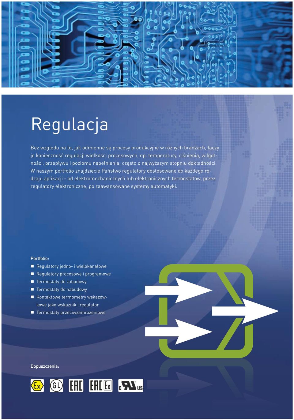 W naszym portfolio znajdziecie Państwo regulatory dostosowane do każdego rodzaju aplikacji - od elektromechanicznych lub elektronicznych termostatów, przez regulatory