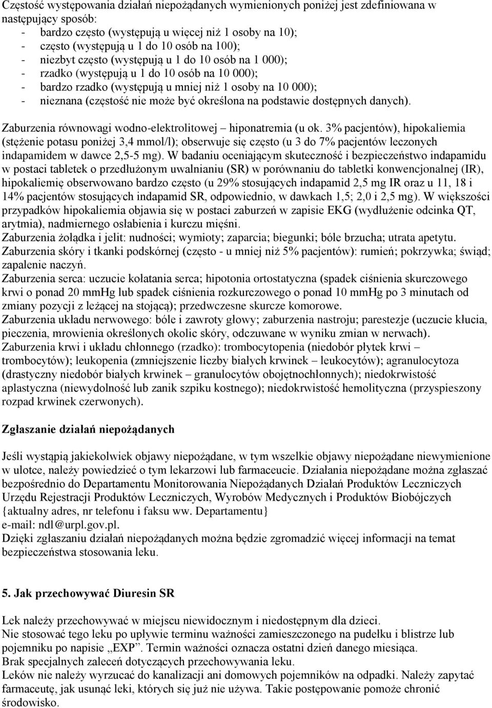 określona na podstawie dostępnych danych). Zaburzenia równowagi wodno-elektrolitowej hiponatremia (u ok.