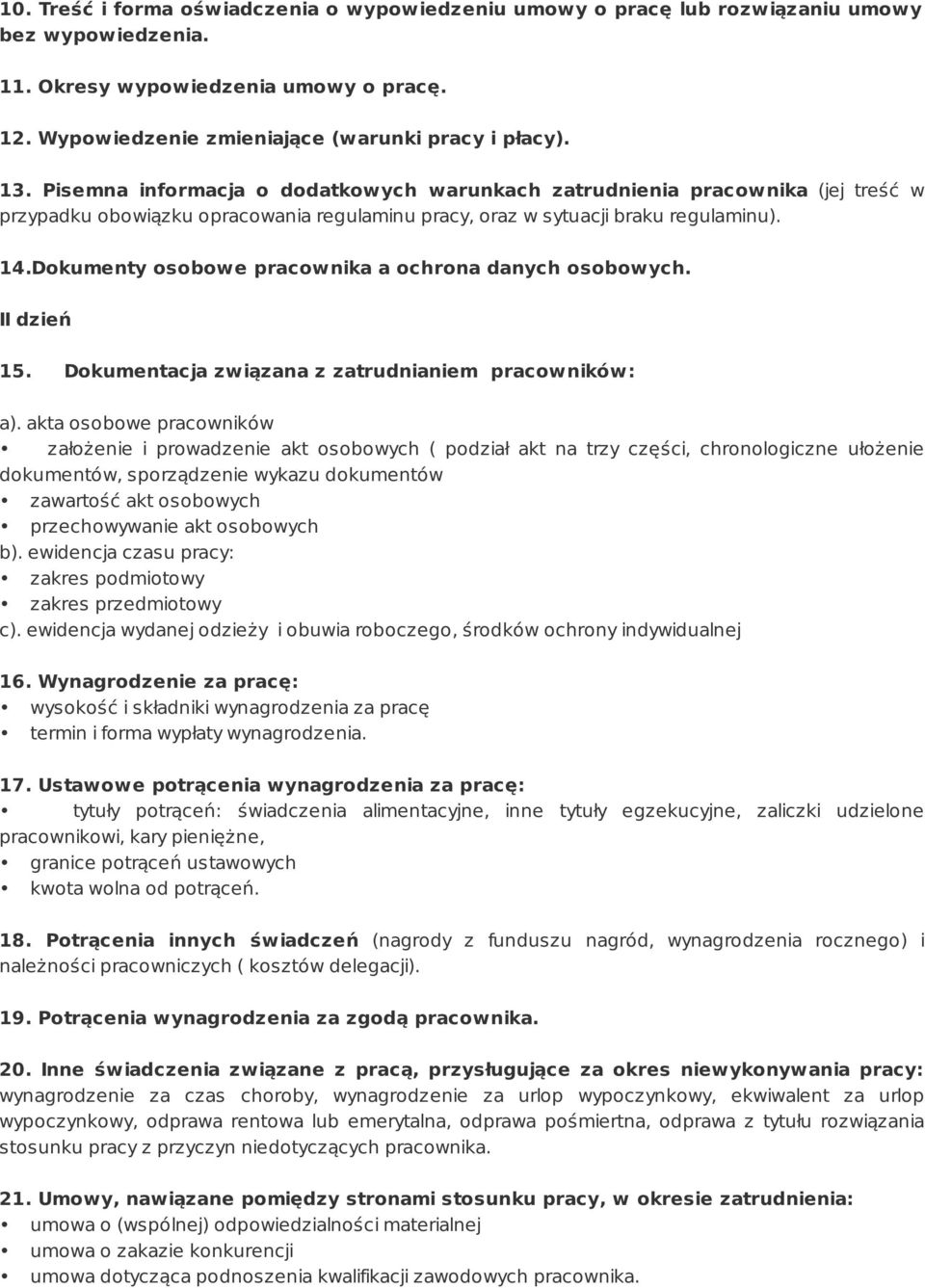 Dokumenty osobowe pracownika a ochrona danych osobowych. II dzień 15. Dokumentacja związana z zatrudnianiem pracowników: a).