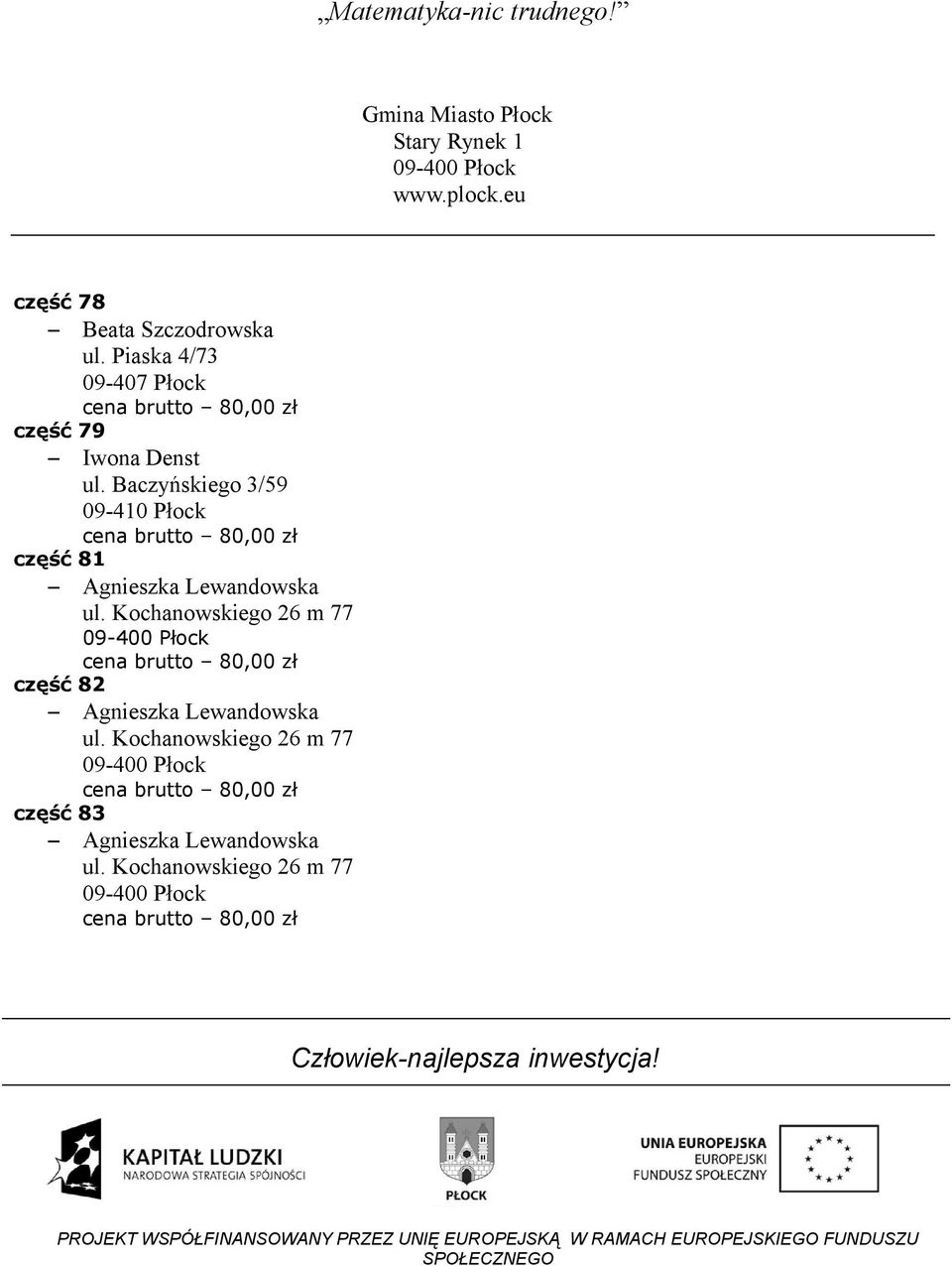 Baczyńskiego 3/59 09-410 Płock część 81 Agnieszka Lewandowska ul.