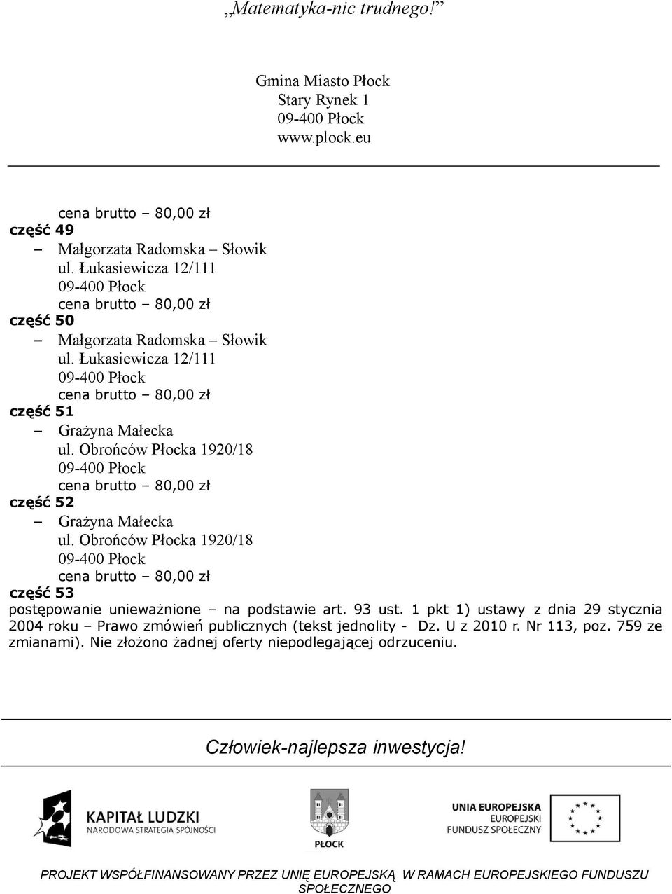 Łukasiewicza 12/111 część 51 Grażyna Małecka ul.