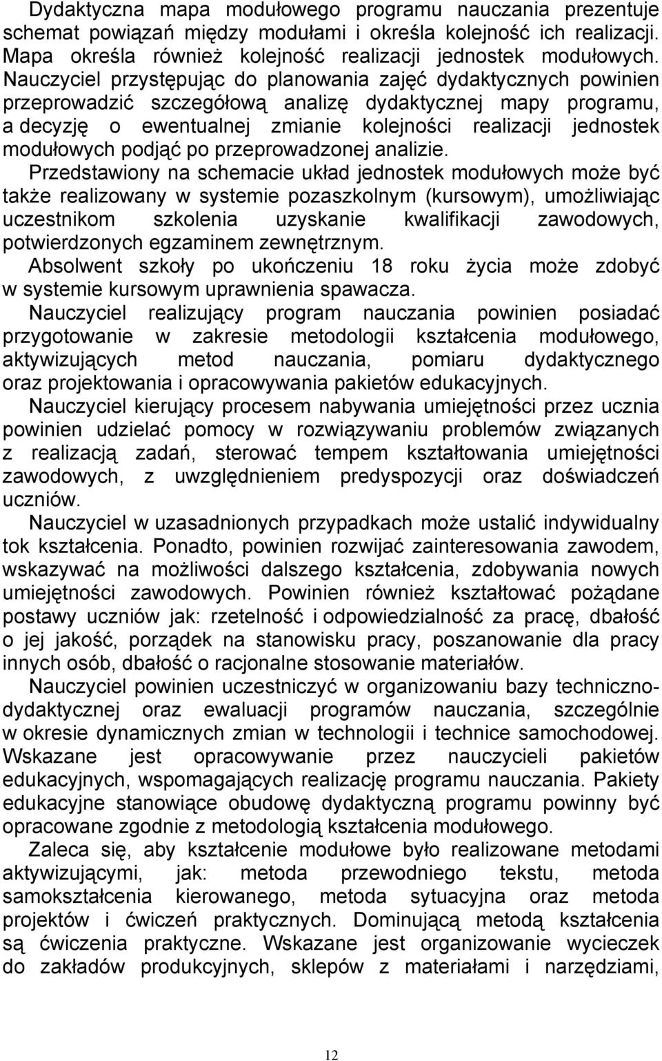 modułowych podjąć po przeprowadzonej analizie.