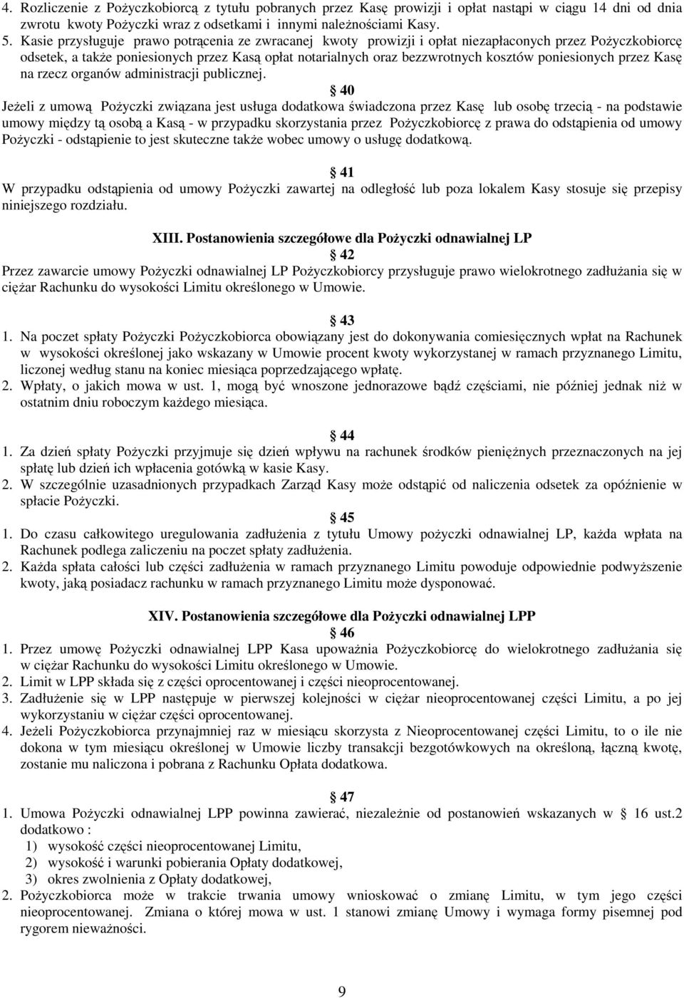 poniesionych przez Kas na rzecz organów administracji publicznej.