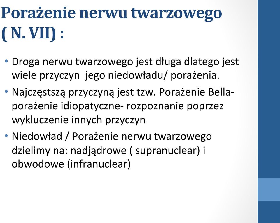 porażenia. Najczęstszą przyczyną jest tzw.