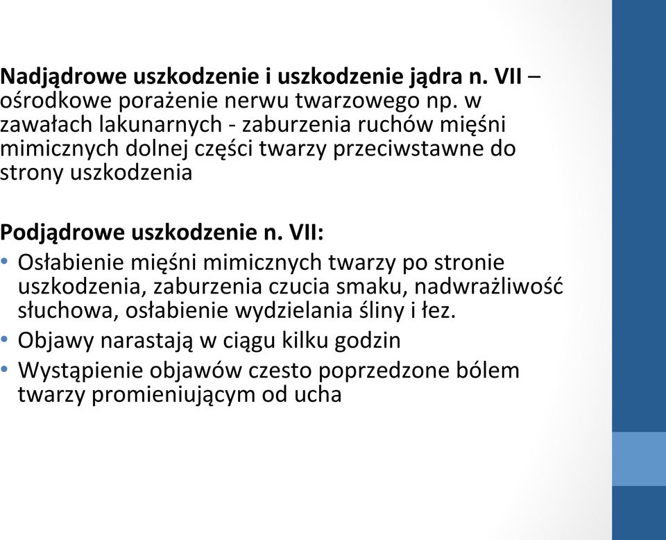 Podjądrowe uszkodzenie n.