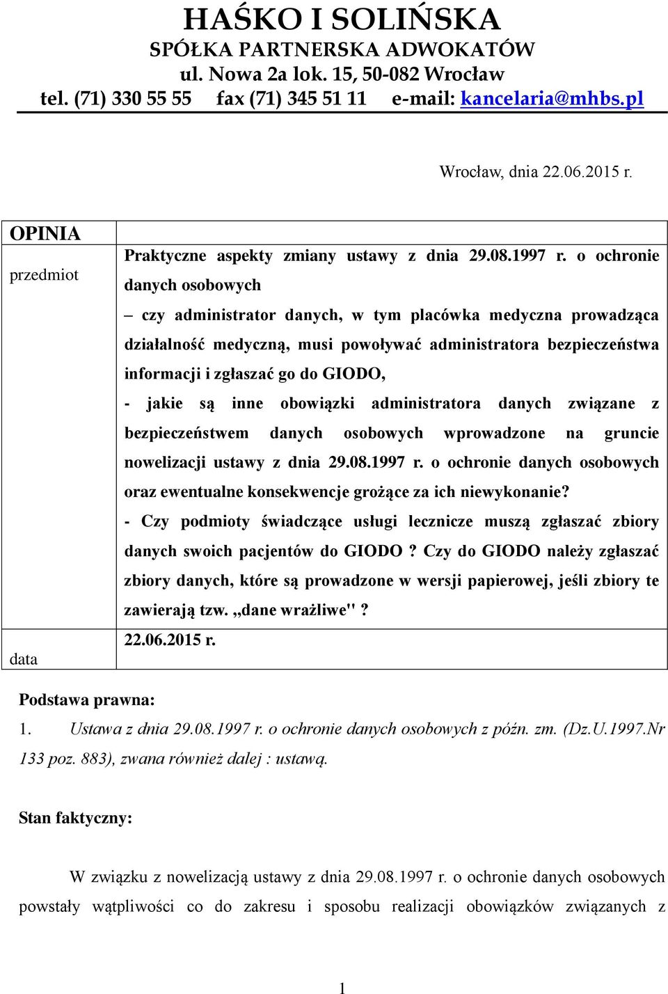 o ochronie danych osobowych czy administrator danych, w tym placówka medyczna prowadząca działalność medyczną, musi powoływać administratora bezpieczeństwa informacji i zgłaszać go do GIODO, - jakie