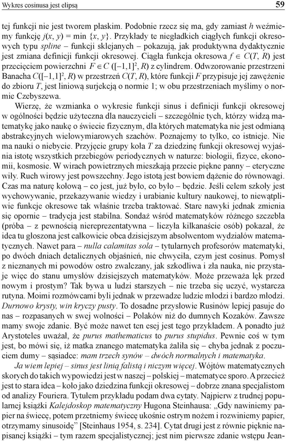 Ciągła funkcja okresowa f C(T, R) jest przecięciem powierzchni F C( [-1, 1 ], R) ([ 1,1], R) z cylindrem.