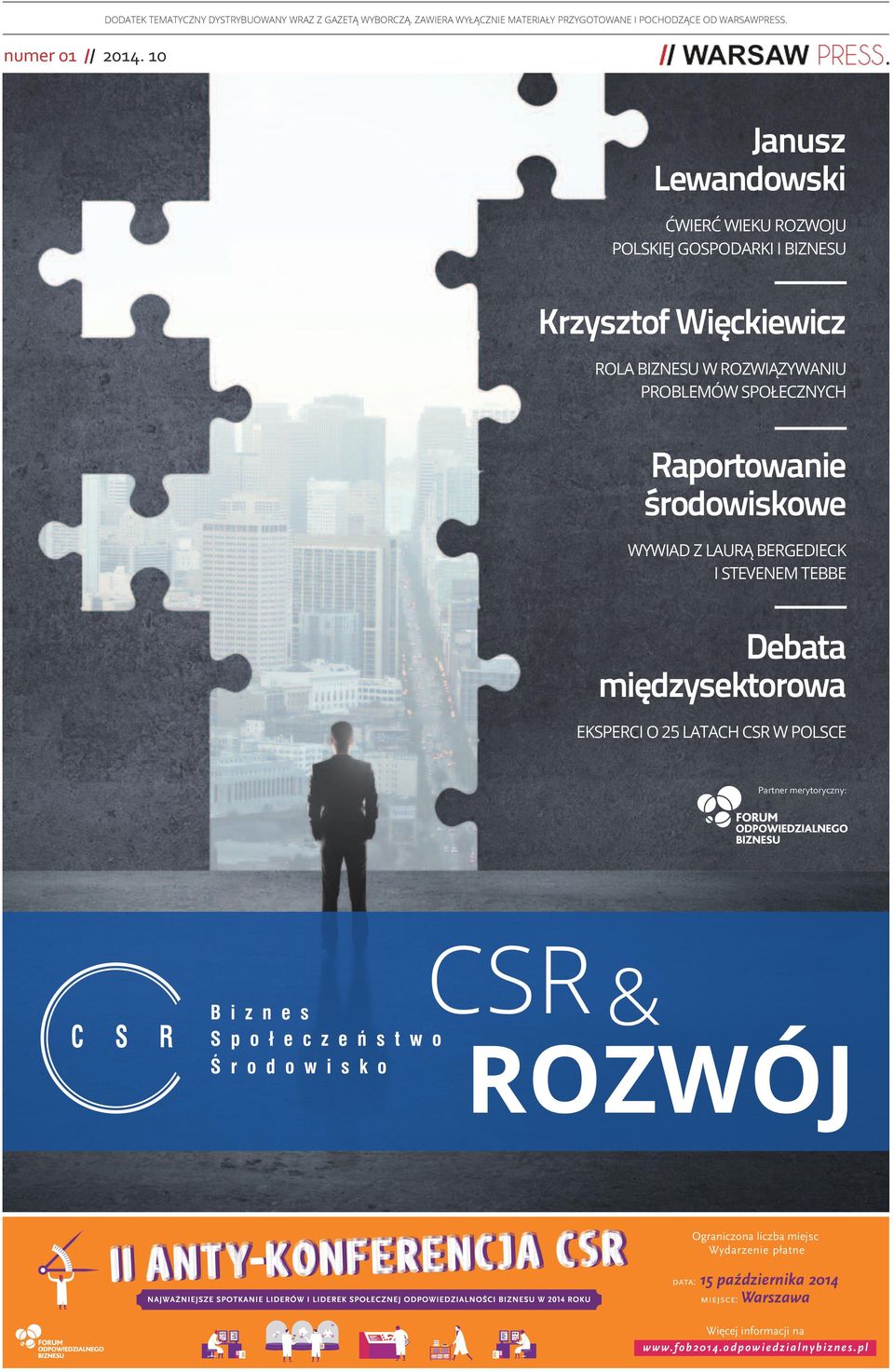 Raportowanie środowiskowe Wywiad z Laurą Bergedieck i Stevenem Tebbe Debata międzysektorowa Eksperci o 25 latach CSR w Polsce Partner merytoryczny: CSR &