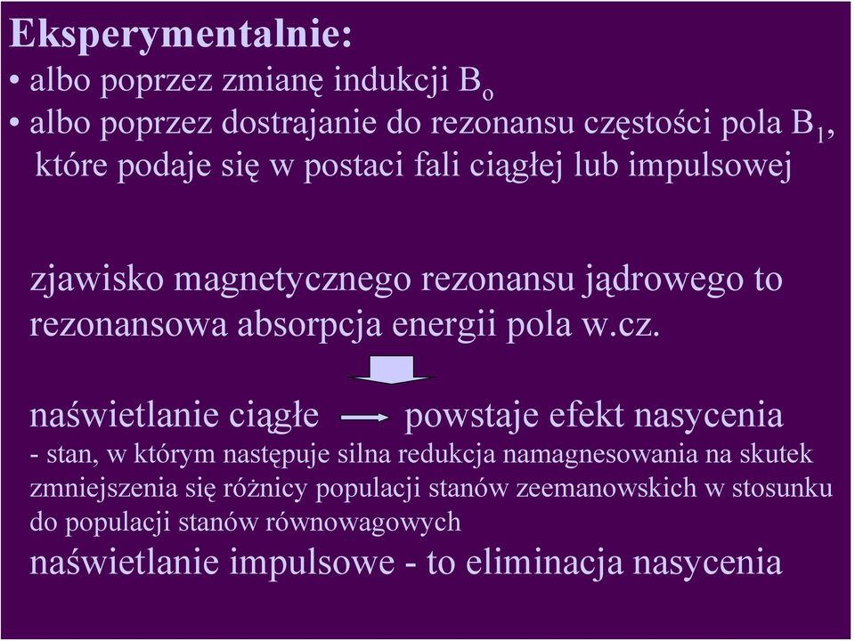 ego rezonansu jądrowego to rezonansowa absorpcja energii pola w.cz.