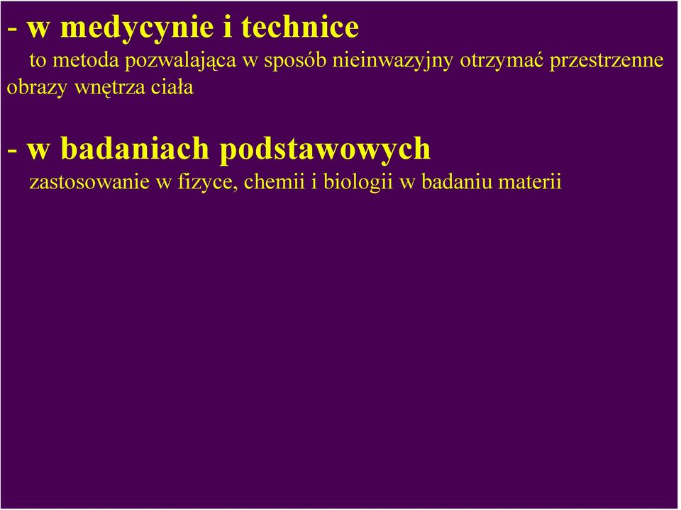 wnętrza ciała - w badaniach podstawowych