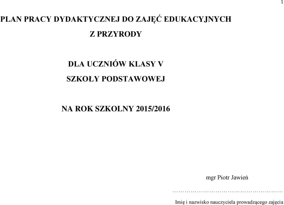 SZKOŁY PODSTAWOWEJ NA ROK SZKOLNY 2015/2016