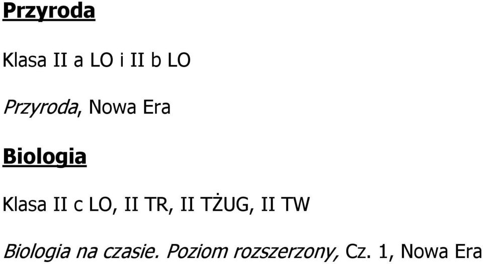 LO, II TR, II TŻUG, II TW Biologia na