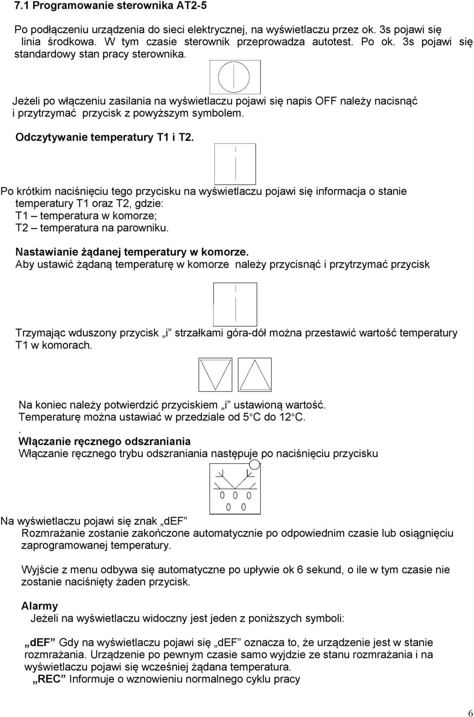 Odczytywanie temperatury T1 i T2.