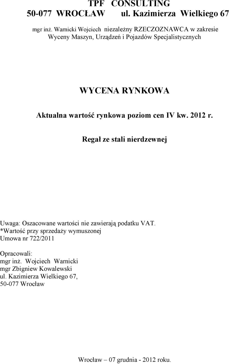 Aktualna wartość rynkowa poziom cen IV kw. 2012 r.