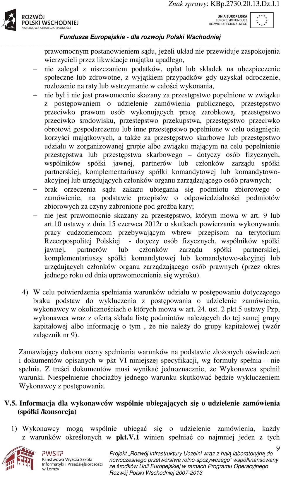 związku z postępowaniem o udzielenie zamówienia publicznego, przestępstwo przeciwko prawom osób wykonujących pracę zarobkową, przestępstwo przeciwko środowisku, przestępstwo przekupstwa, przestępstwo